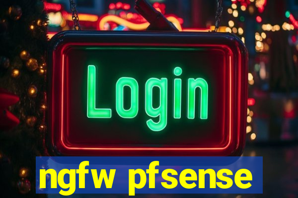 ngfw pfsense